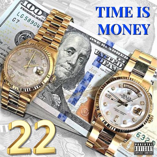 TIME IS MONEY #22 (CLEAN & DIRTY BLEND 4SHO)