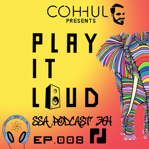 Scientific Sound Asia Radio Podcast 364 is Coh-hul with 'Play It Loud' 08.