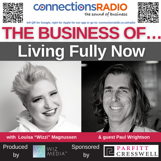 The Business of Living Fully Now with guest Paul Wrightson