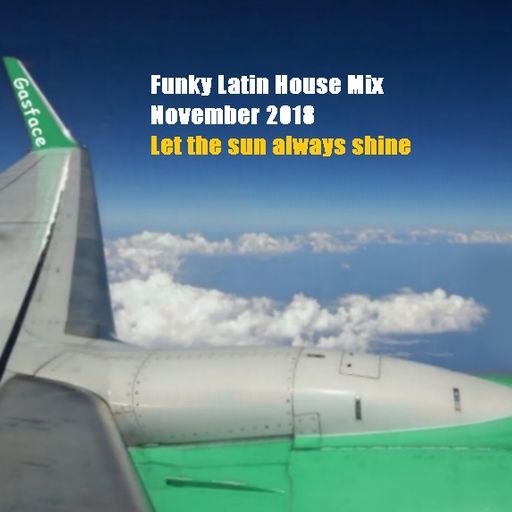 Funky Latin House Mix November 2018