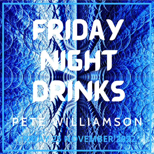 Friday Night Drinks: Nu-Disco and Funky House - 25 November 2022