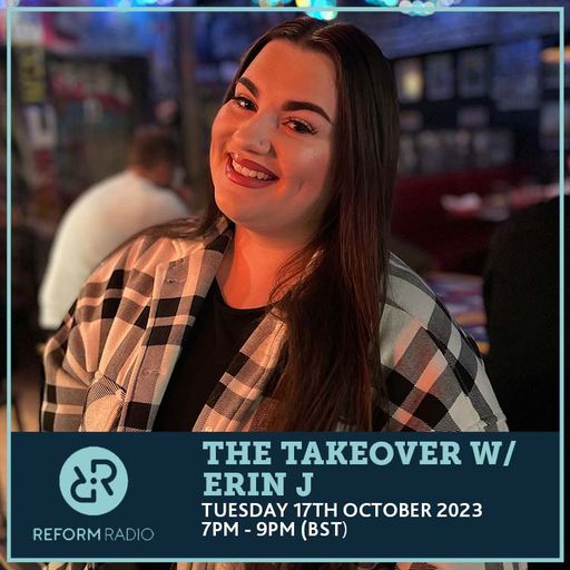 The Takeover w/ Erin J 17th October 2023