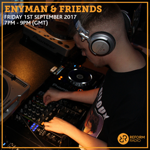 Enyman & Friends 1st September 2017