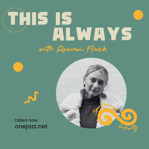 Rowan Flack presents: This Is Always (8 November 2025)