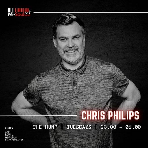 Chris Philips / The Hump / Mi-Soul Radio / Tue 11pm - 1am / 03-02-2026