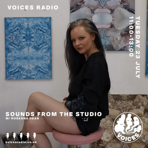 Sounds From The Studio w/ Rosanna Dean - 23/07/24 - Voices Radio