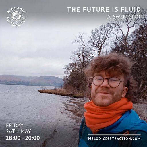 The Future is Fluid with DJ Sweetspot (May '23)