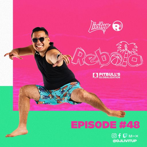 DJ Livitup REBOTA EP. 48 on Pitbull's Globalization Sirius XM