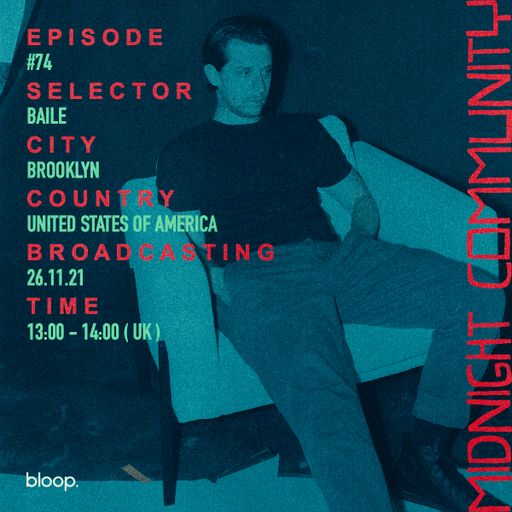 Midnight Community #74 w/ BAILE - 26.11.21