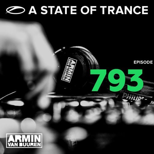 A State Of Trance Episode 793 – Armin van Buuren
