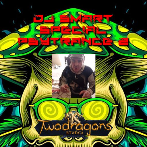 SPECIAL PSYTRANCE 2 DJ SMART Radio TwoDragons 14.3.2024