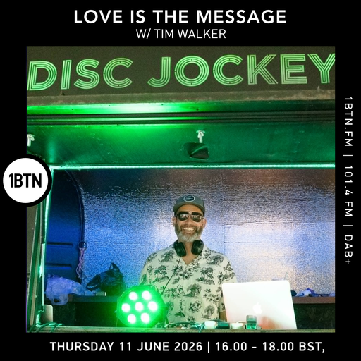 Love Is The Message w/ Tim Walker - 11.06.26