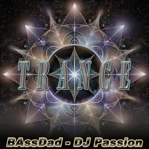 You never heard a Trance Set that sounds like this from me / Mixed by "BAssDad" - DJ_as_Passion