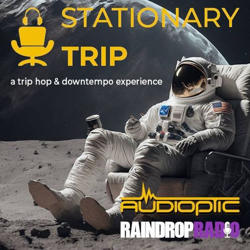 DJ Audioptic - 2025.09.28 - Stationary Trip Episode 15