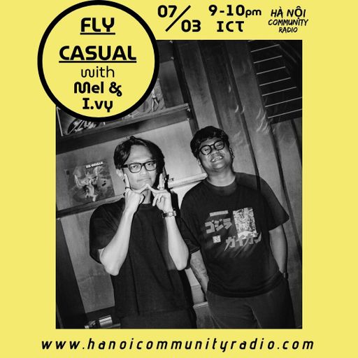 FLY CASUAL w/ Mel & I.vy 07.03.2026