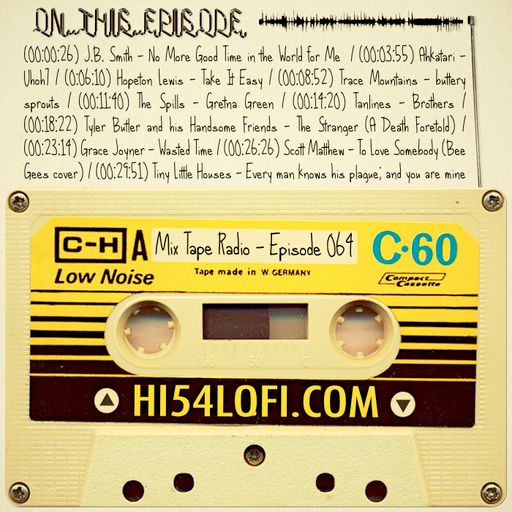 MIX TAPE RADIO | EPISODE 064
