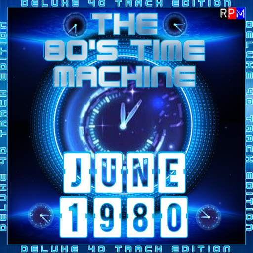 THE 80'S TIME MACHINE - JUNE 1980 *DELUXE 40 TRACK EDITION*