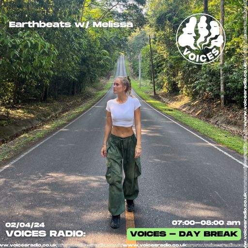 Earthbeats w/ Melissa - 02.04.24 - Voices