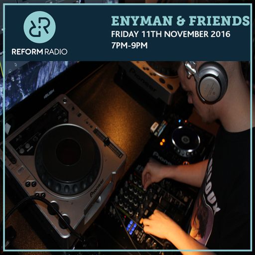 Enyman & Friends 11th November 2016