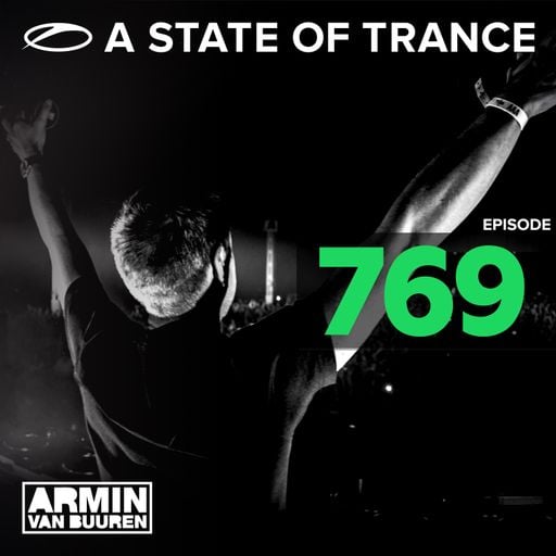 A State Of Trance Episode 769 – Armin van Buuren