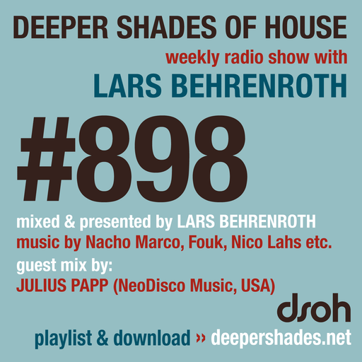 Deeper Shades Of House #898 - guest mix by JULIUS PAPP