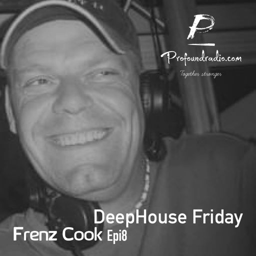 DeepHouse Friday Epi8 Recorded for & Aired on ProfoundRadio.com 29.01.2021