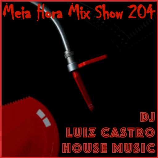 MHMS-204-DJ Luiz Castro-House Music
