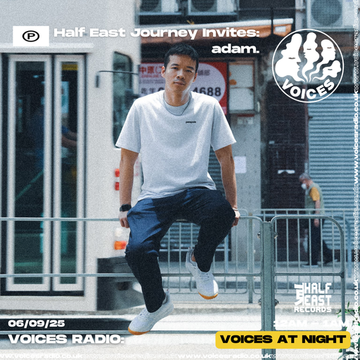 Half East Journey Invites Adam - 06/09/25 - [Voices Radio]