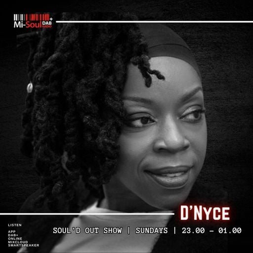 Soul'D'Out / D'Nyce / Mi-Soul Radio / Sun 11pm - 1am / 10-05-2026