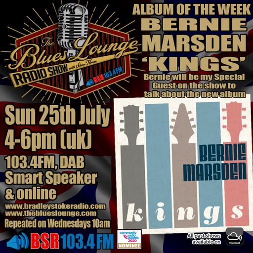 The Blues Lounge Radio Show 25th July 2021 Album of the Week 'Kings by Special Guest Bernie Marsden