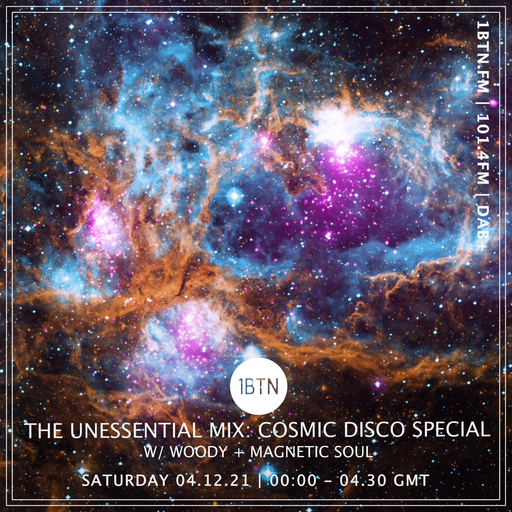 The UnEssential Mix with Woody & Magnetic Soul Cosmic Disco Special - 04.12.2021