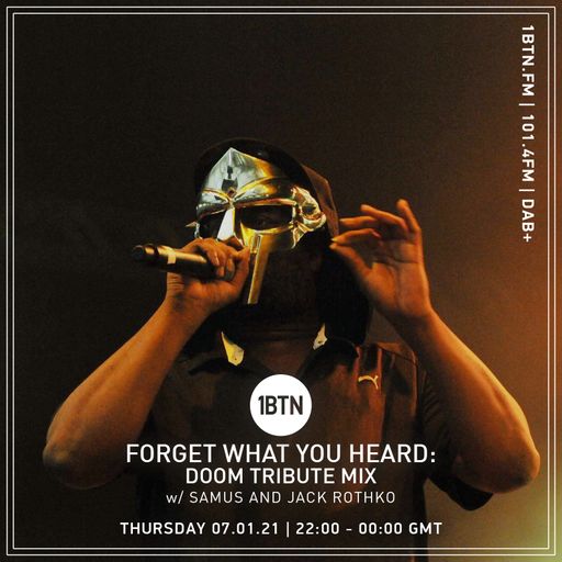 Forget What You Heard - MF DOOM Tribute Mix with Samus & Jack Rothko- 07.01.2021