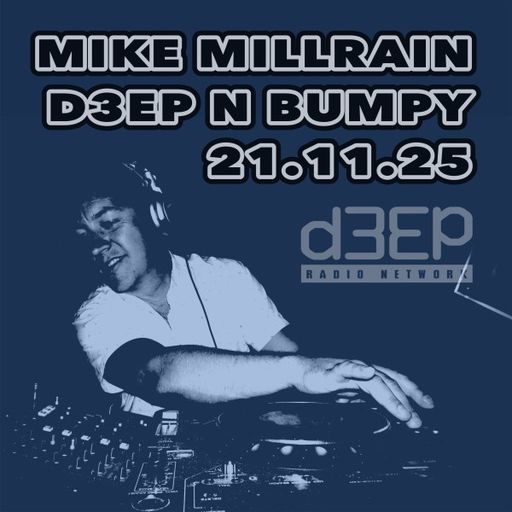 Mike Millrain - Deep 'n' Bumpy (21/11/25)