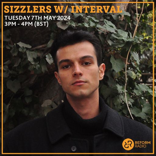 Sizzlers w/ Interval 7th May 2024