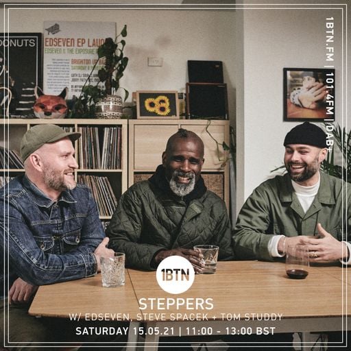 Steppers with Edseven, Steve Spacek & Tom Studdy - 15.05.2021