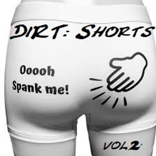 DiRT: Shorts, Vol 2 (Charts: 3rd Ghetto Tech, 5th Hip House)