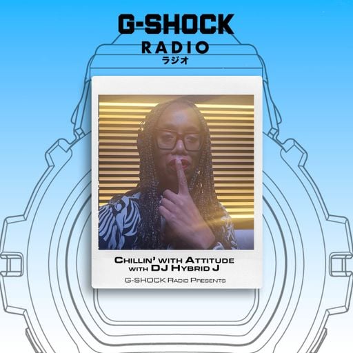 G-SHOCK Radio Presents... Chillin' With Attitude - 24/04