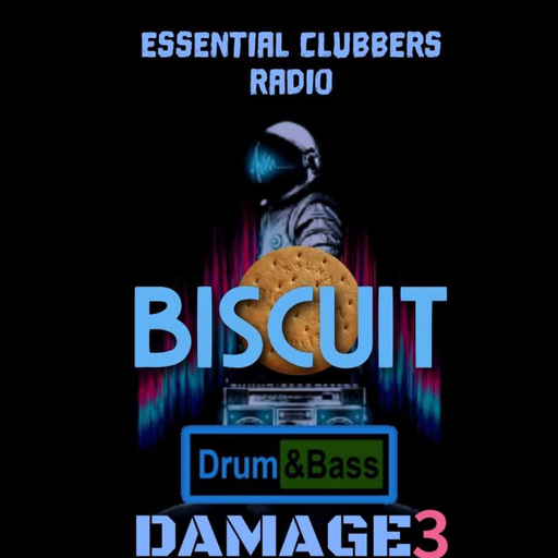 Biscuit-Drum and Bass Damage Monthly 3- Part 1 Essential Clubbers Radio Channel 3 2.09.2021