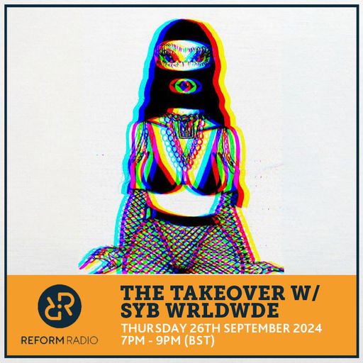 The Takeover w/ Syb Wrldwde 26th September 2024