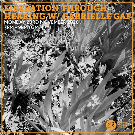 Liberation Through Hearing w/ Gabrielle Gaf 23rd November 2020