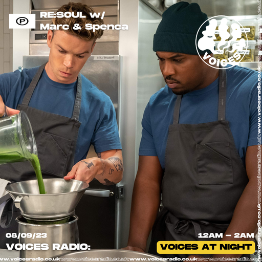 RE:SOUL with Marc & Spenca - 08/09/23 - Voices Radio