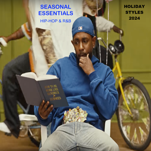 Seasonal Essentials: Hip Hop & R&B - 2024 Pt 5: Holiday Styles