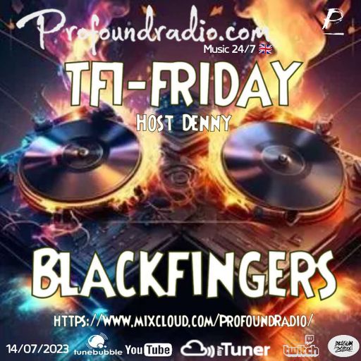 BLACKFINGERS ON TFI FRIDAY 14/7/22