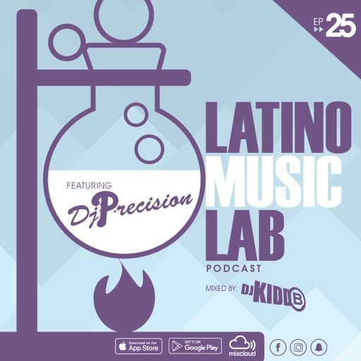 Latino Music Lab EP. 25 ((Ft. DJ Precison))