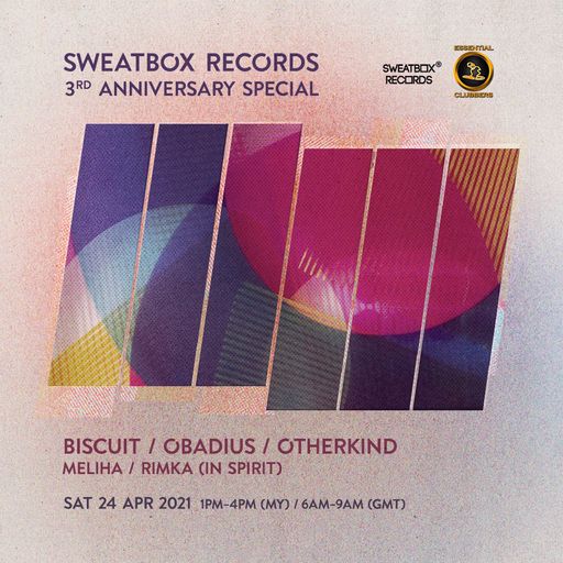 Sweatbox Records 3rd Anniversary Special-Live on Essential Clubbers-Pajama Show- Saturday 24.04.2021