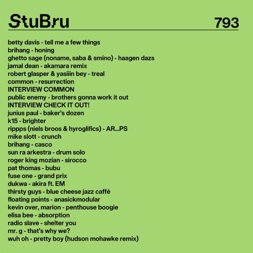 793 NEW GHETTO SAGE | JUNIUS PAUL | FLOATING POINTS | INTERVIEW COMMON | HUDSON MOHAWKE