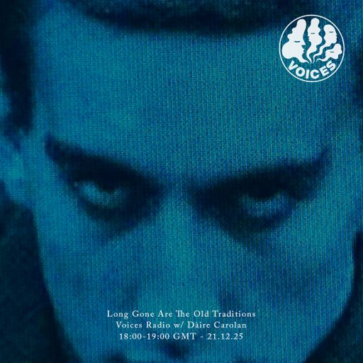 Long Gone w/ Dàire - 21/12/25 [Voices Radio]