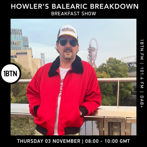 Howler's Balearic Breakdown Breakfast Show - 03.11.2022
