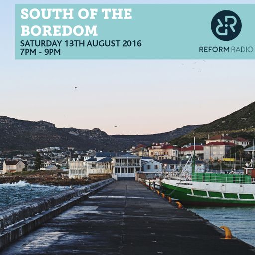 South of the Boredom 13th August 2016