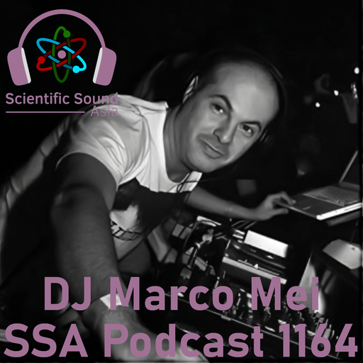 Scientific Sound Asia Radio Podcast 1164, Marco Mei 2025 episode 12.